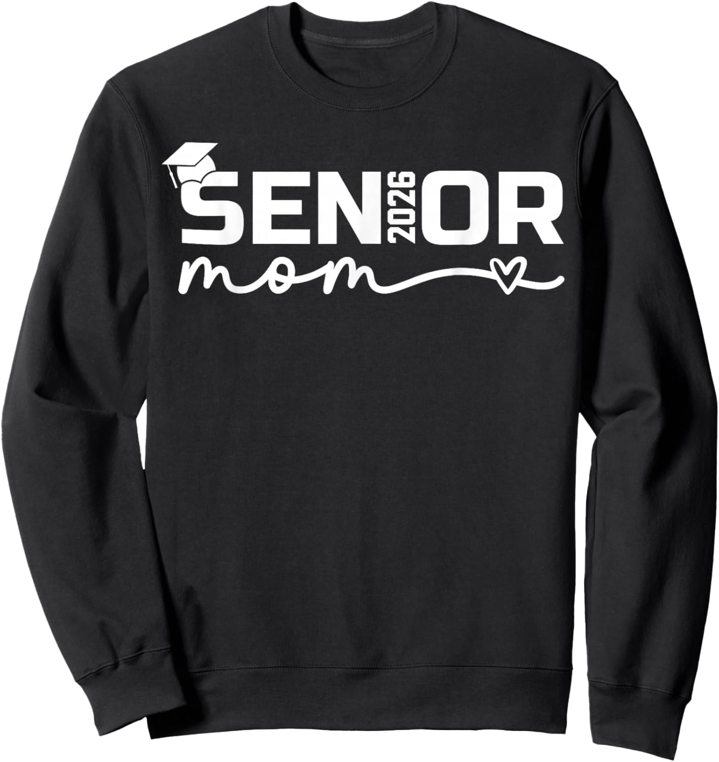 Senior 2026 Mom Proud Mom of a Senior Class 2026 Graduation Sweatshirt - Sweatshirt | Black
