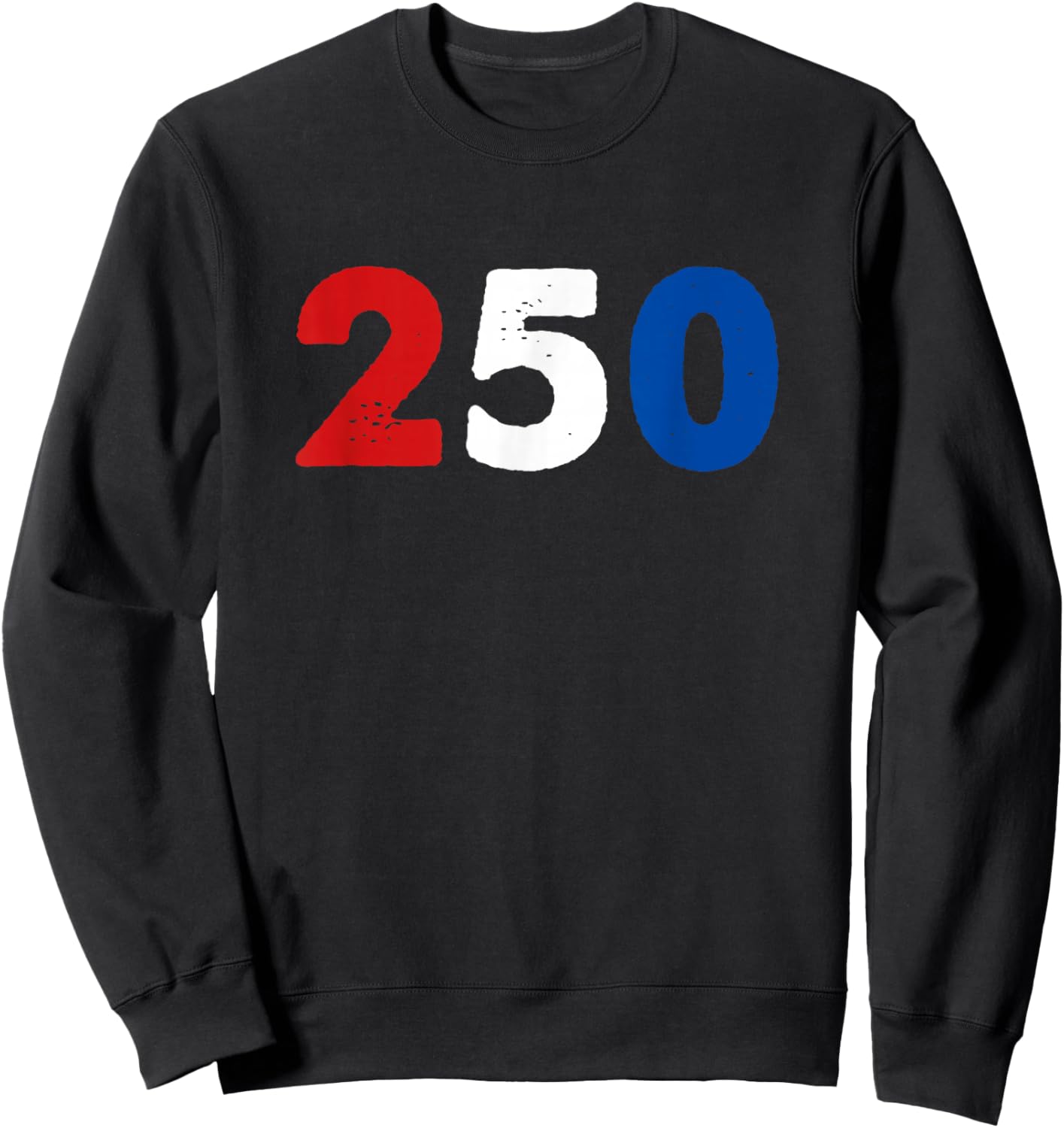 250 Years 1776-2026 250th Birthday USA Patriotic 4th of July Sweatshirt - Sweatshirt | Black