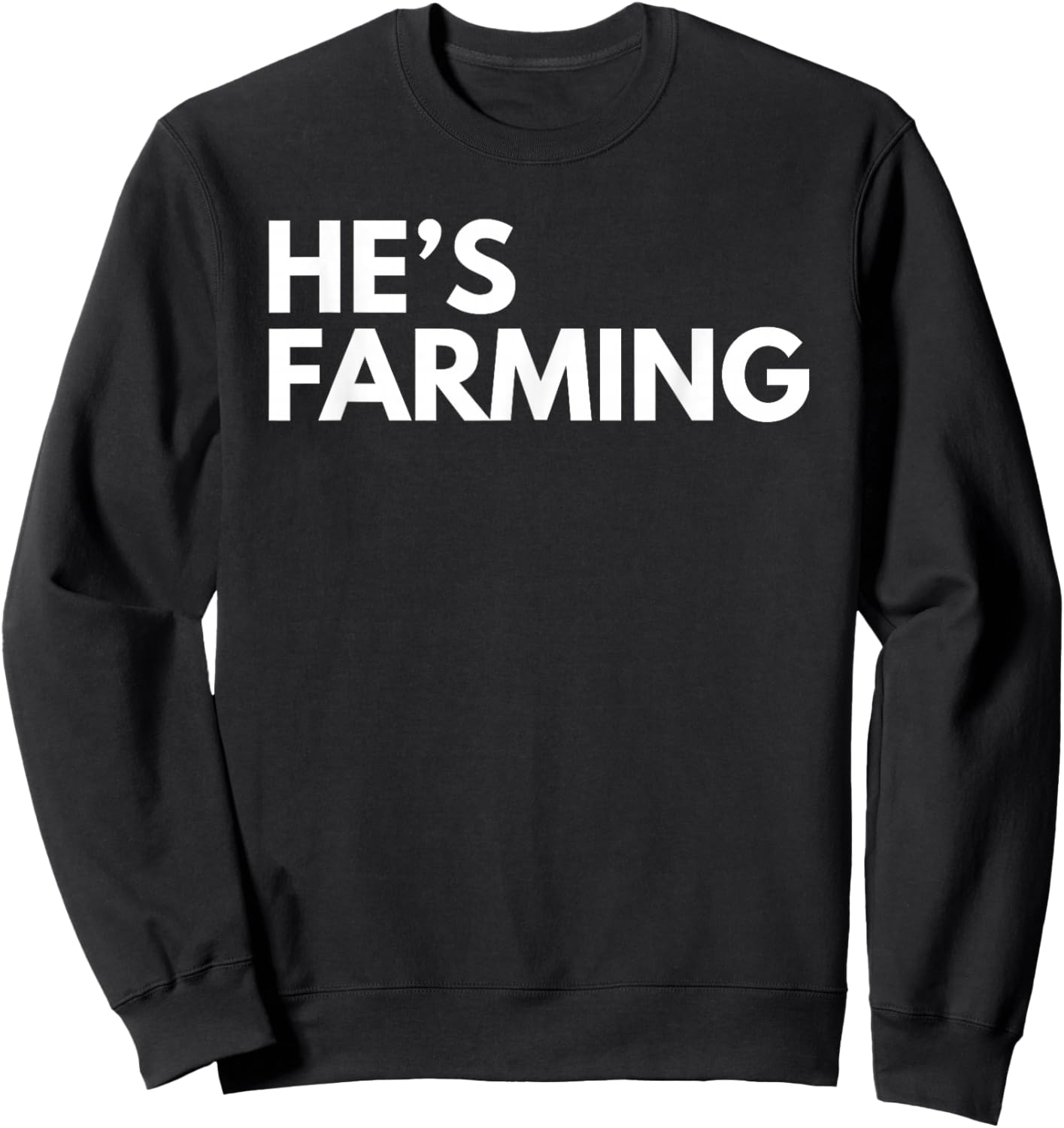 He's Farming Graphic Farmers Wife Sweatshirt - Sweatshirt | Black
