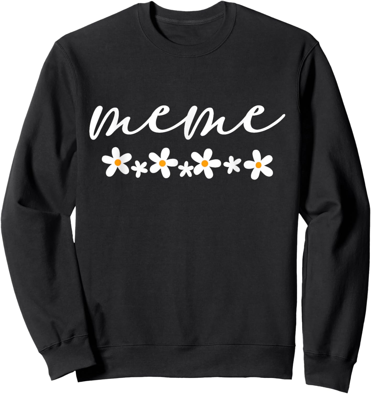 Meme Floral Meme Mothers Day Sweatshirt - Sweatshirt | Black