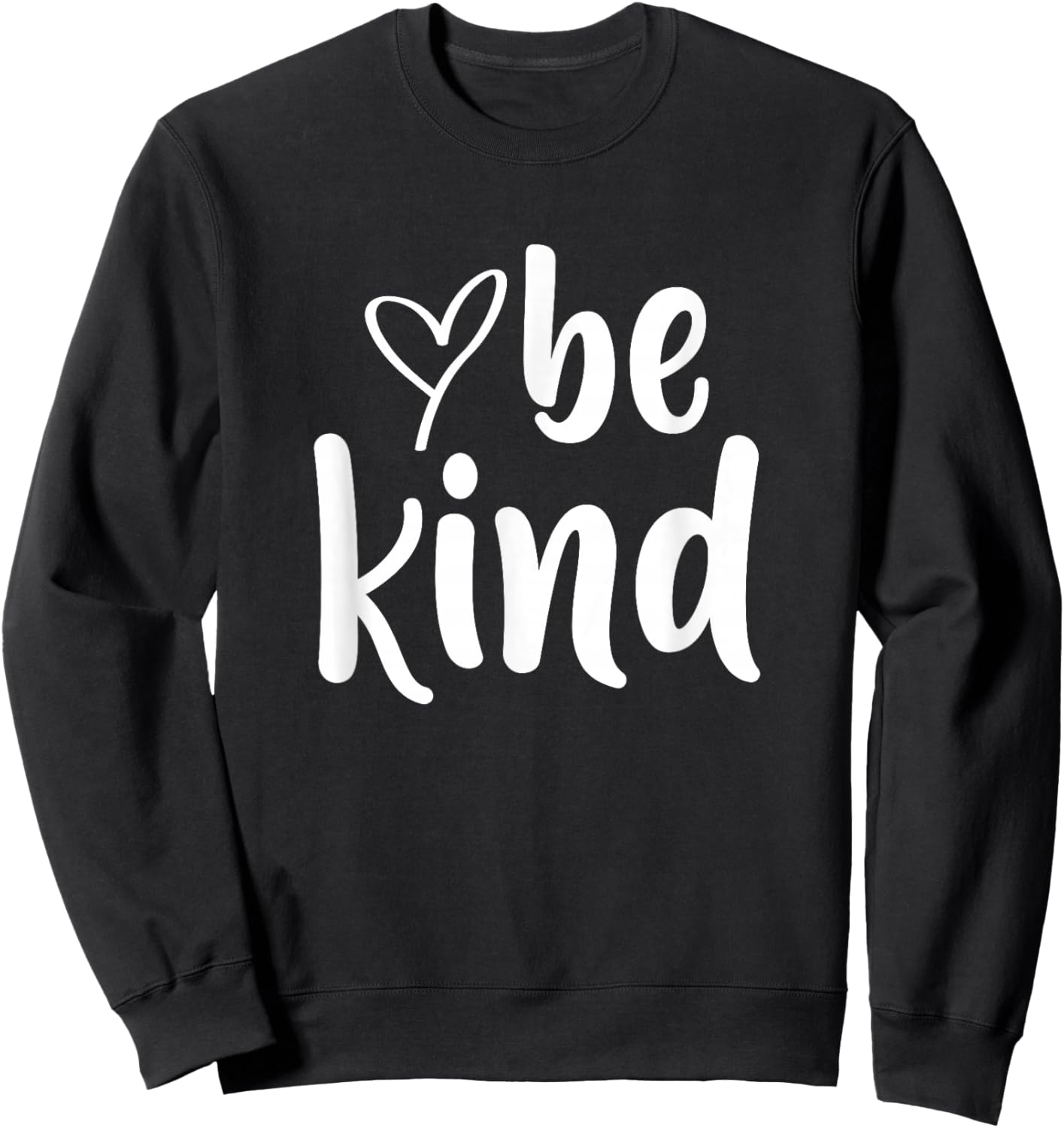 Be Kind Minimalist Love Kindness Positive Sweatshirt - Sweatshirt | Black