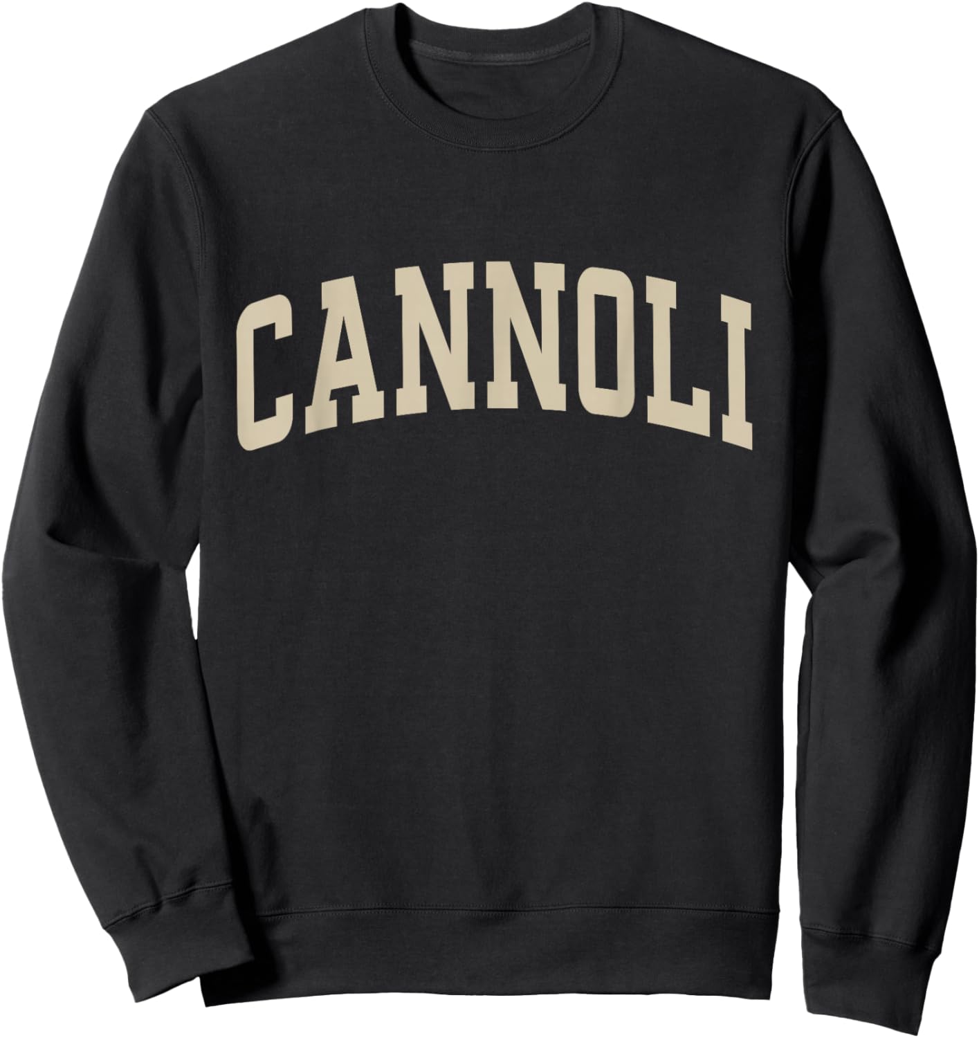 Cannoli Funny Italian Dessert Lover Sweatshirt - Sweatshirt | Black