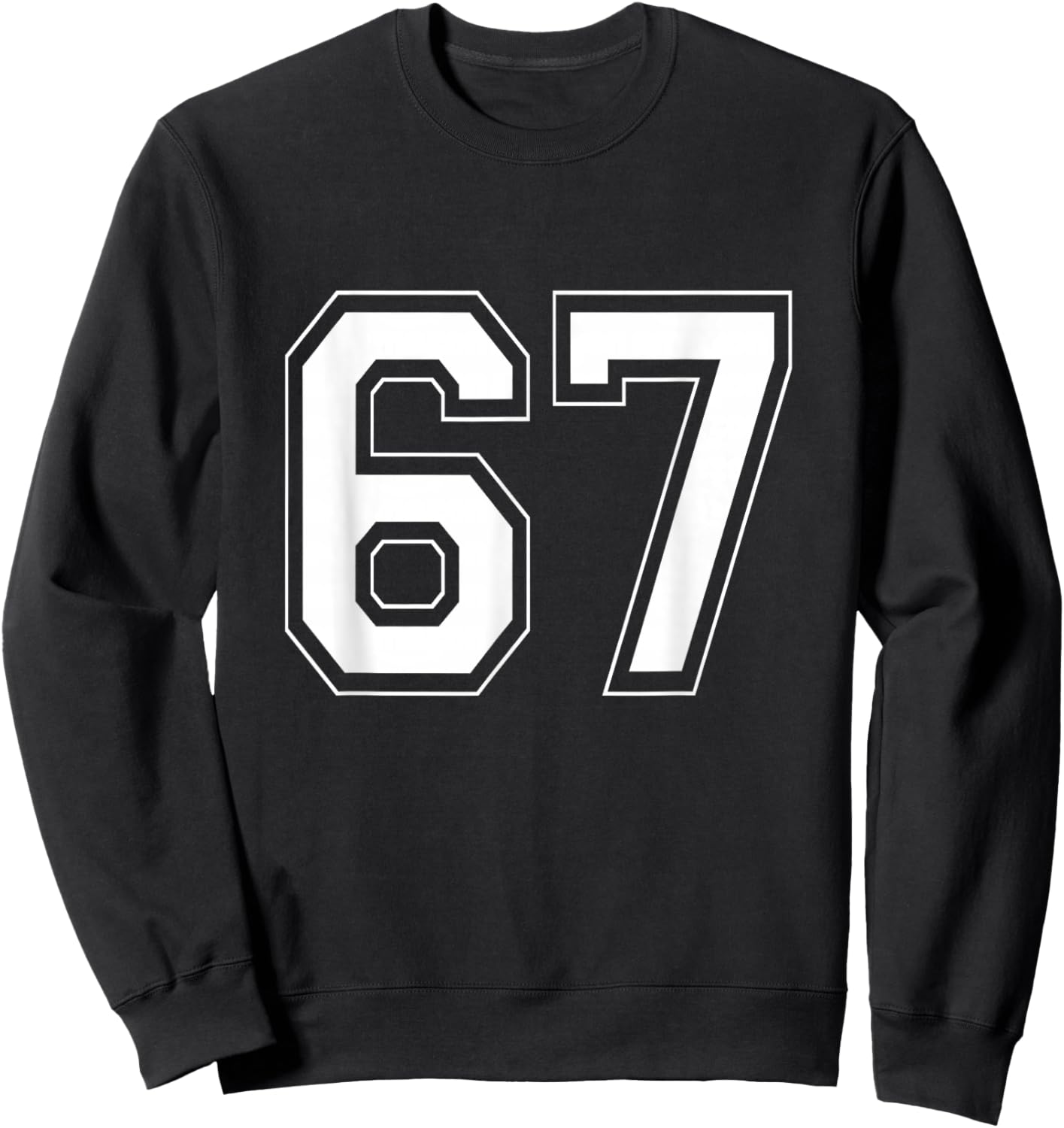 Number 6 7 Funny Meme Saying 6 7 Six Seven 6th 7th Birthday Sweatshirt - Sweatshirt | Black