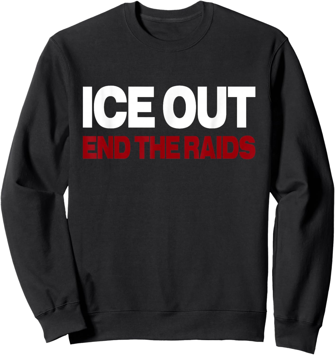Vintage ICE Out End The Raids US Flag Distressed Men Women Sweatshirt - Sweatshirt | Black