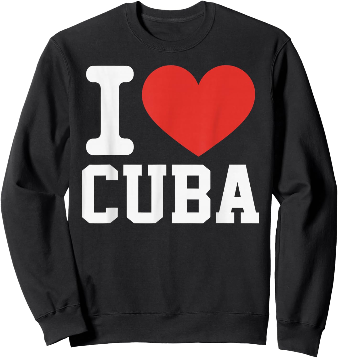 I Love Cuba Heart Souvenir Lovers Pride Travel Sweatshirt - Sweatshirt | Black