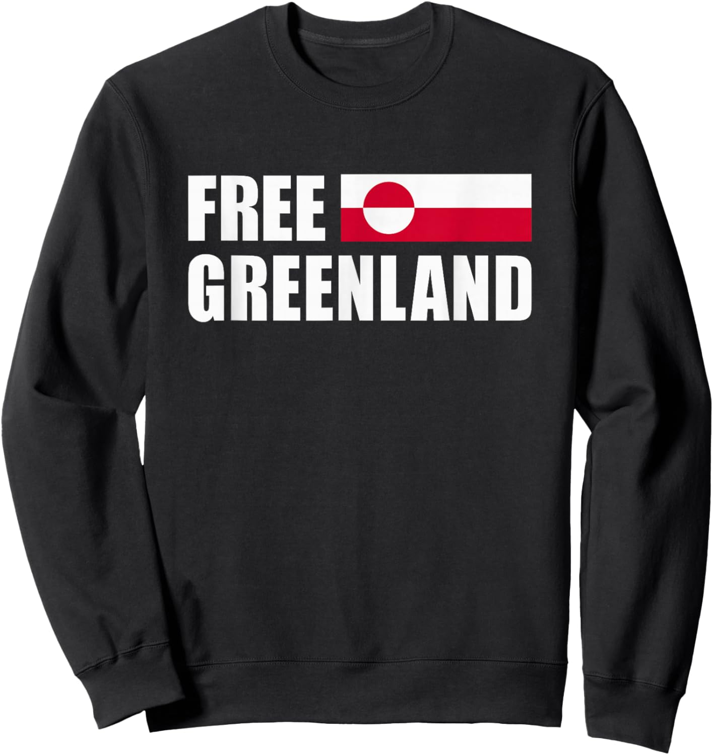 Free Greenland Country Men Women Kalaallit Flag Greenlanders Sweatshirt - Sweatshirt | Black