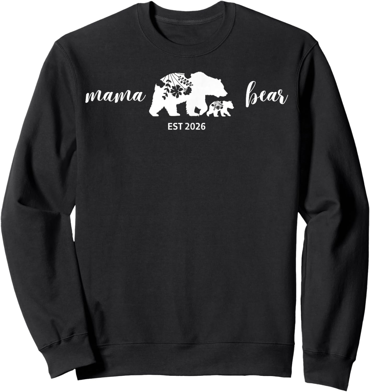 Mama Bear Est 2026 Floral Mom Mothers Day Boho Sweatshirt - Sweatshirt | Black
