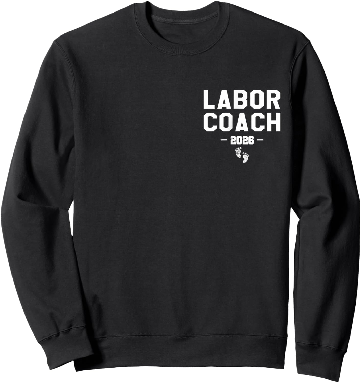 Labor Coach Est. 2026 First Time Dad Sweatshirt - Sweatshirt | Black
