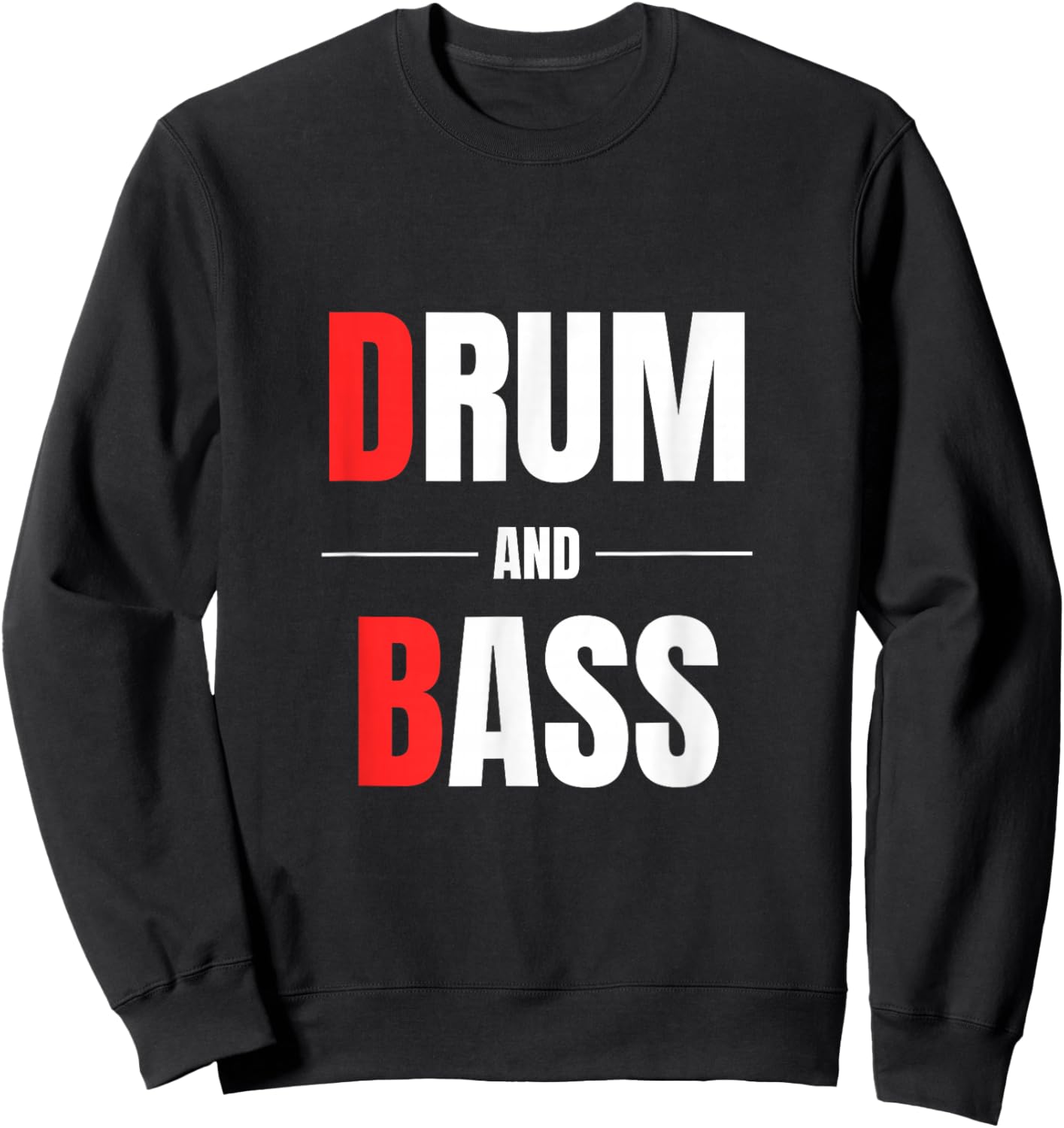 Rum and Ass Funny Drum and Bass – DJ Humor Rave Festival Sweatshirt - Sweatshirt | Black