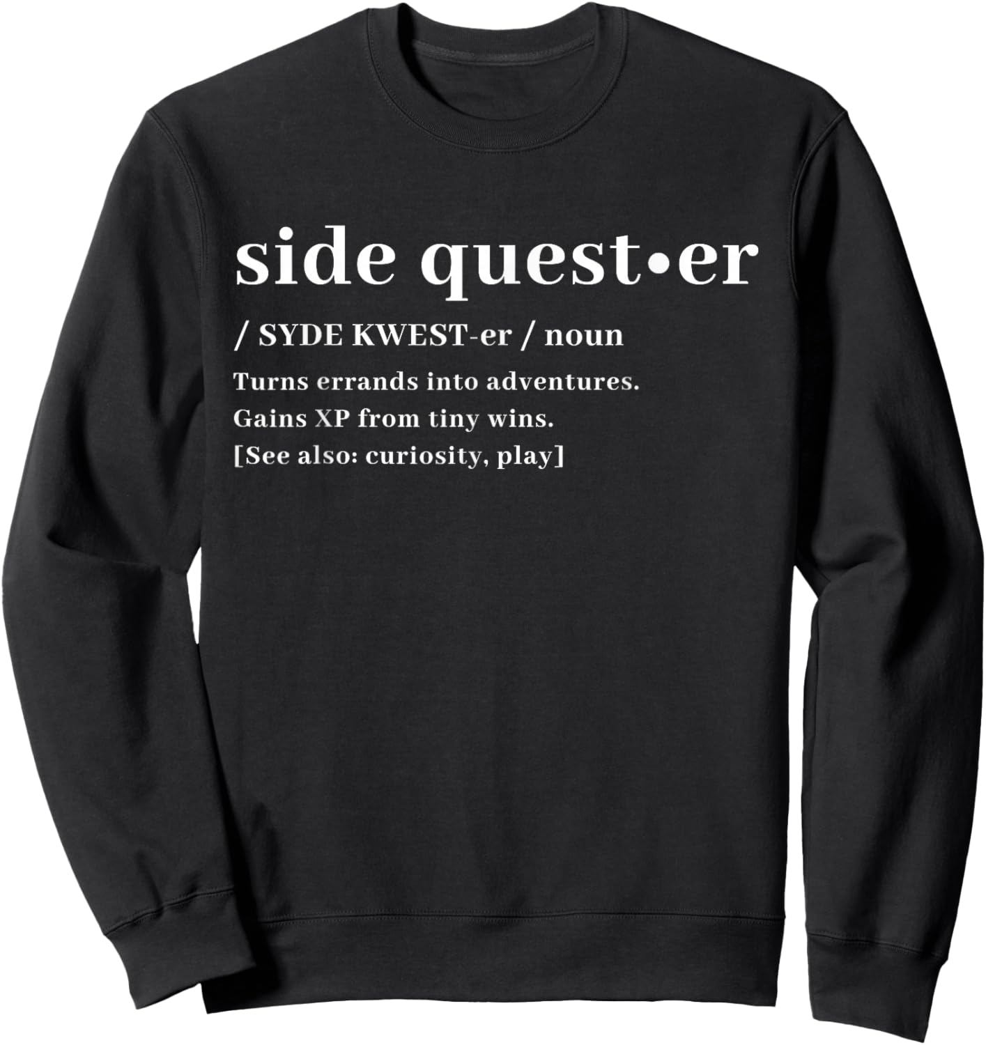 Side Quester Definition - Funny Gamer Adventure Sweatshirt - Sweatshirt | Black