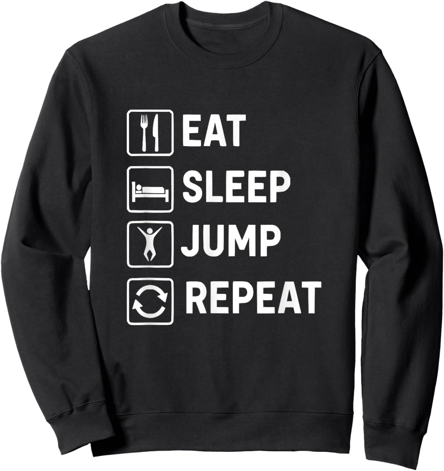 Eat Sleep Jump Repeat Sweatshirt - Sweatshirt | Black