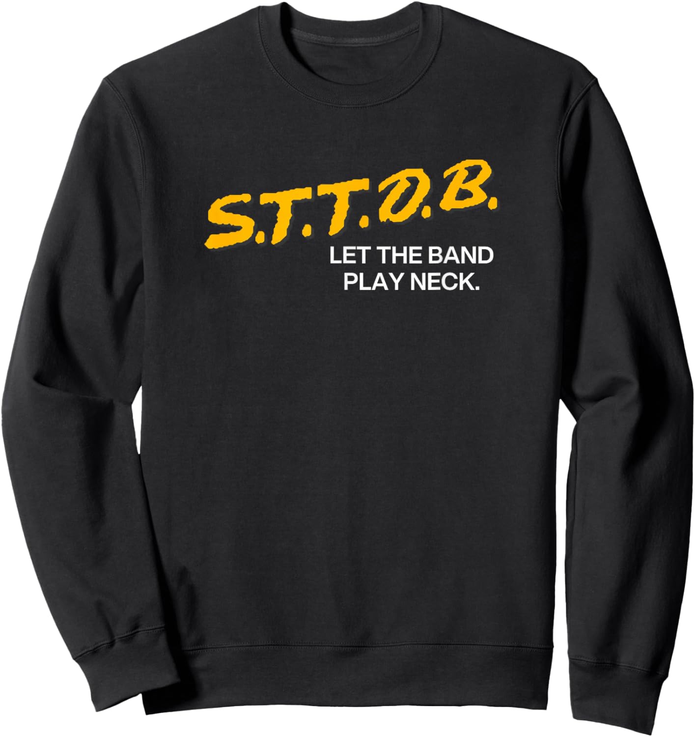 STTDB Let The Band Play Neck Sweatshirt - Sweatshirt | Black