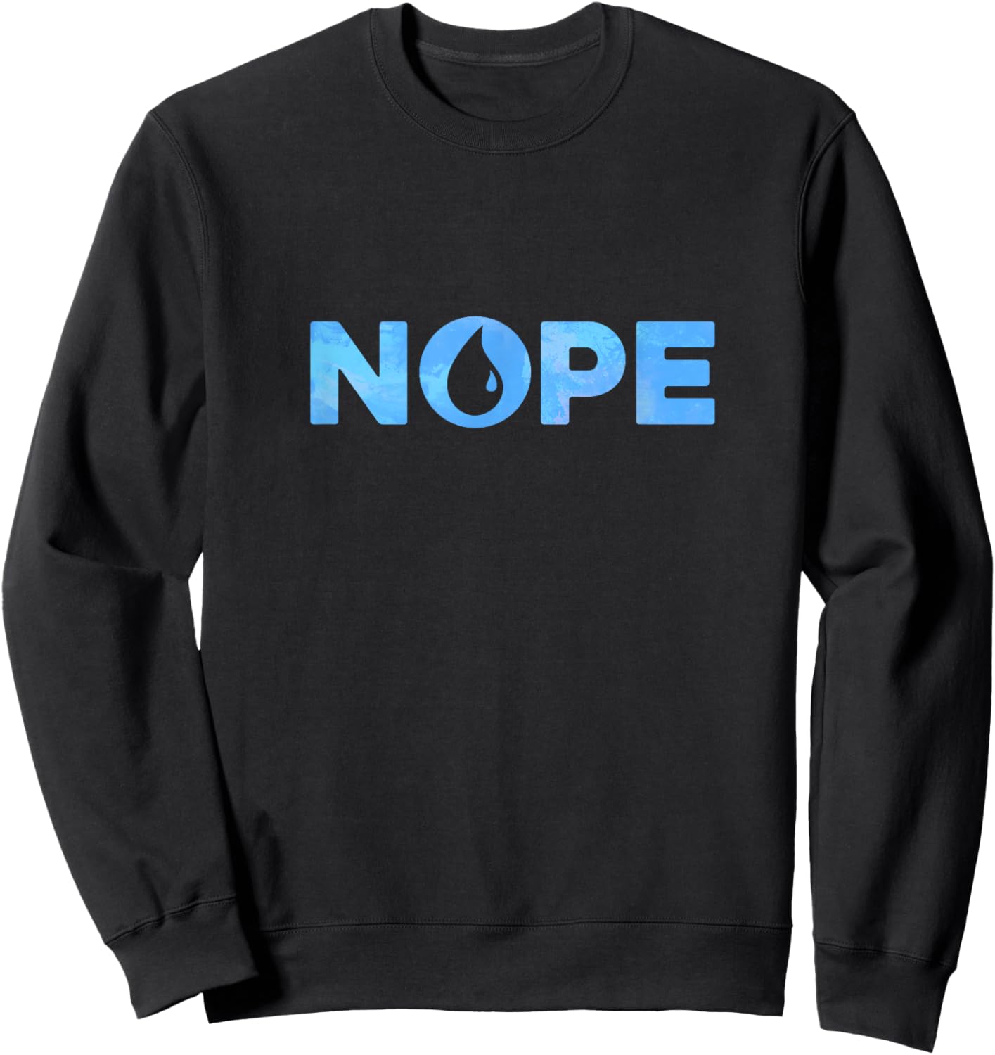 Nope Blue Color Island Mana Magic Sweatshirt - Sweatshirt | Black
