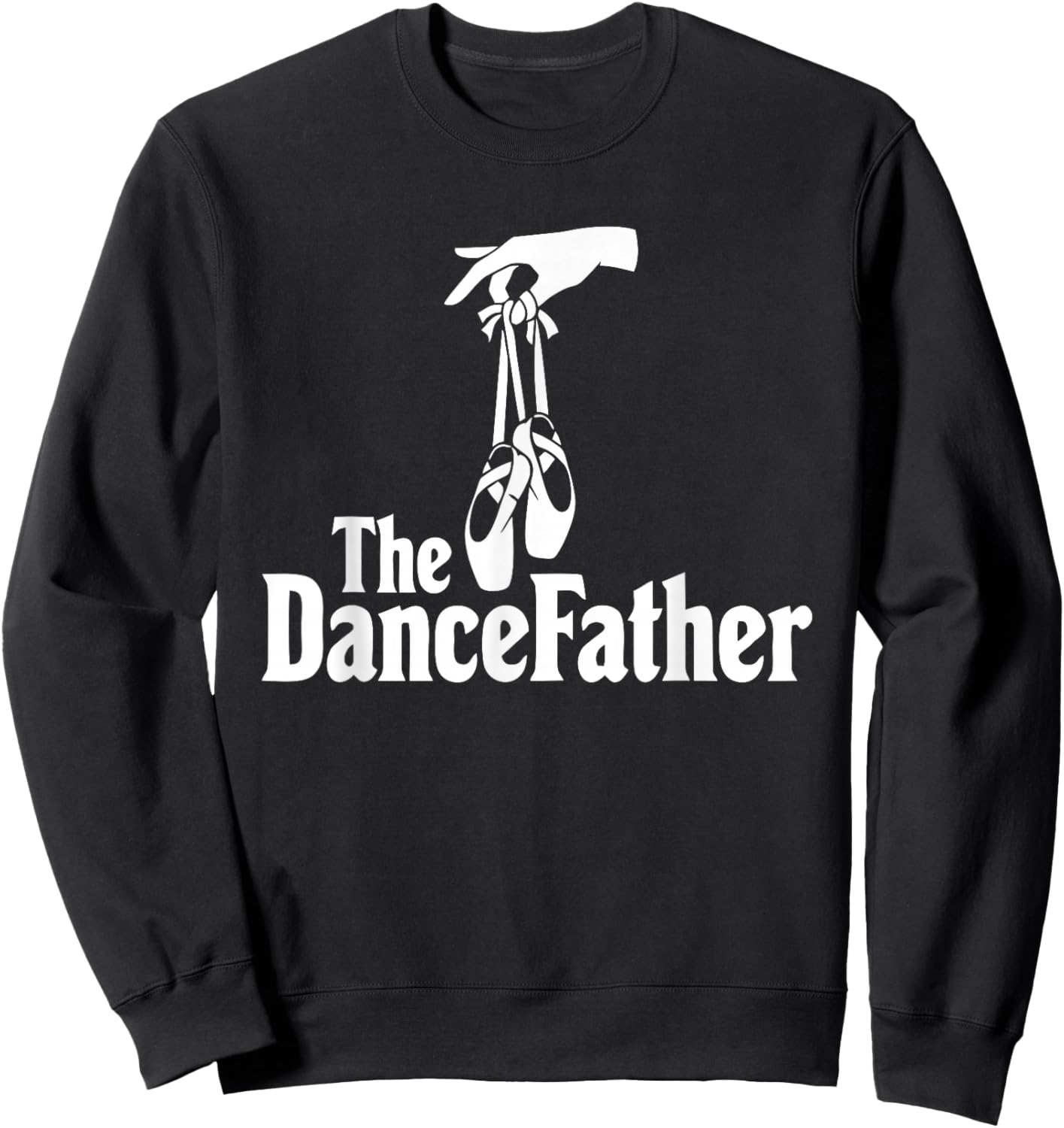The Dancefather - Dance Dad Sweatshirt - Sweatshirt | Black
