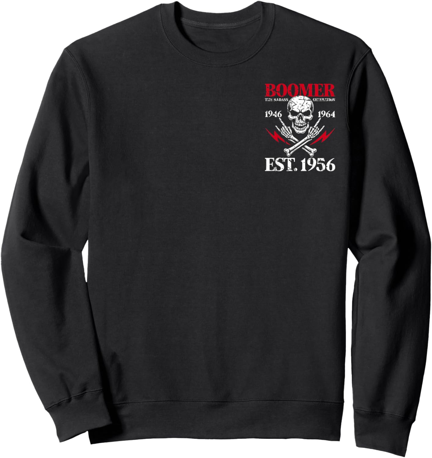 Boomer Generation Badass Before All You Sissies 1956 (2Side) Sweatshirt - Sweatshirt | Black