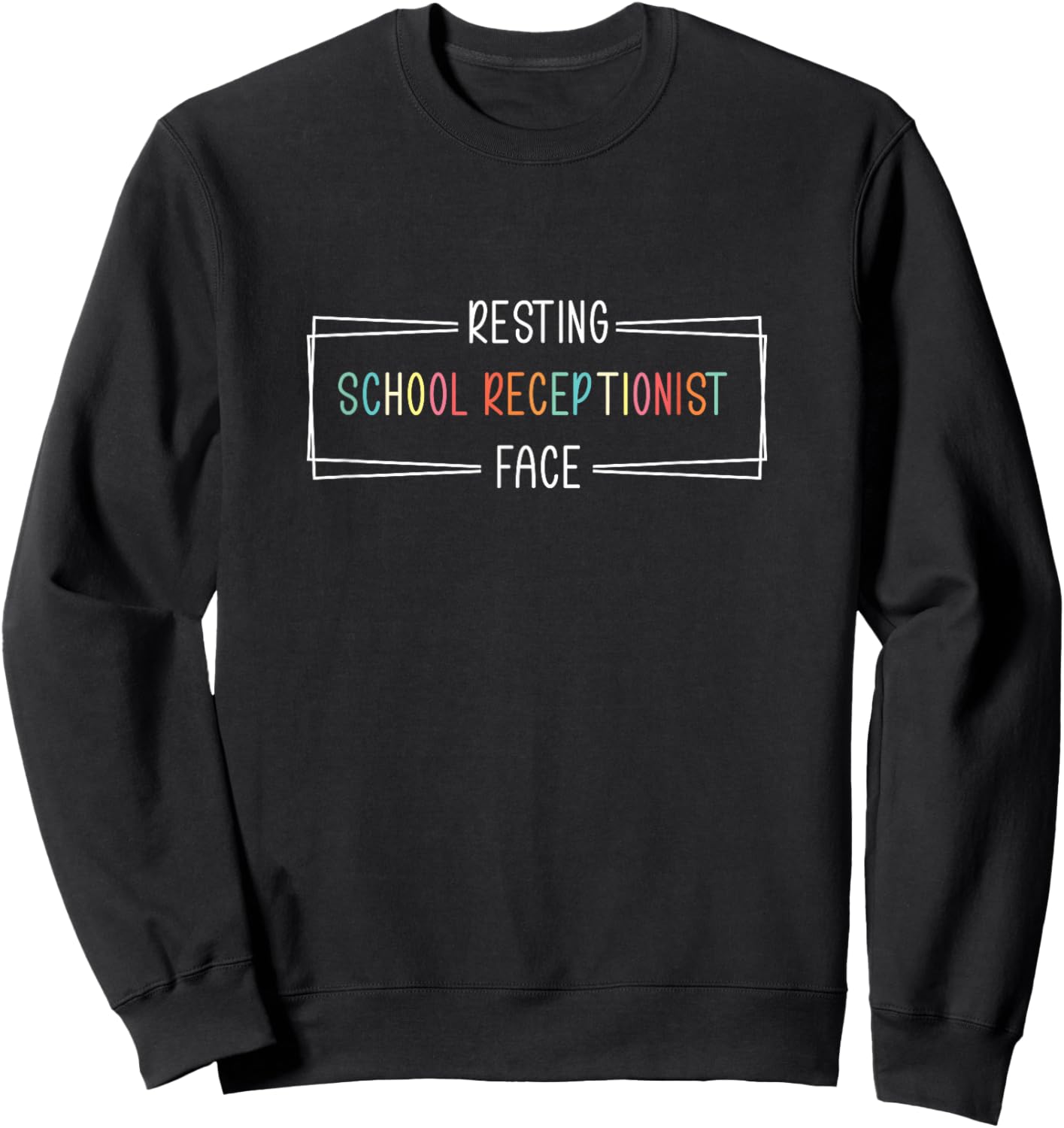 Resting School Receptionist Face Funny Front Office Squad Sweatshirt - Sweatshirt | Black