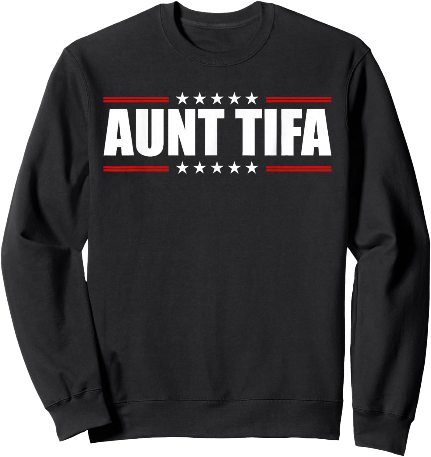 Aunt Tifa Shirt Aunt Tifa Funny Aunt Tifa Men Women Sweatshirt - Sweatshirt | Black