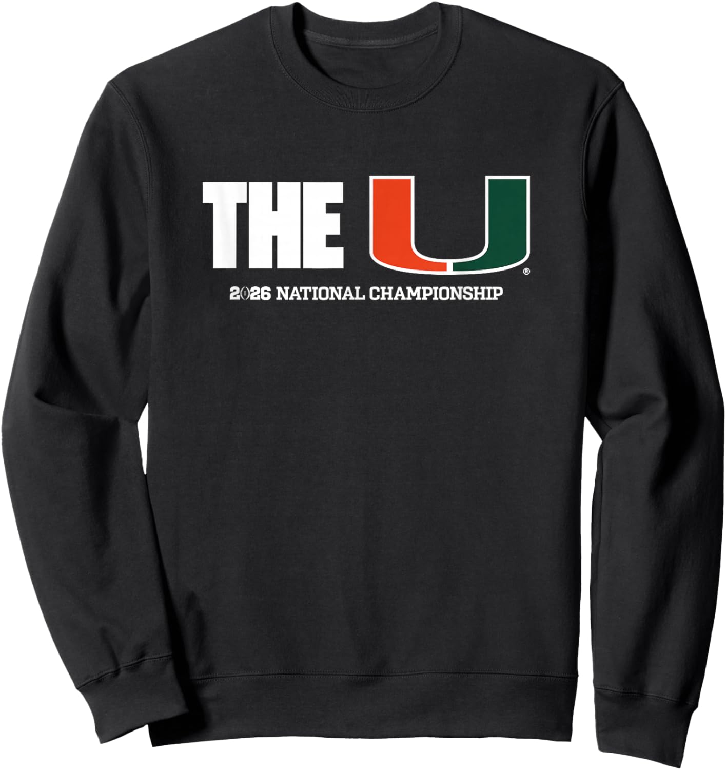 Miami 2025-26 CFP National Championship The U (Black) Sweatshirt - Sweatshirt | Black