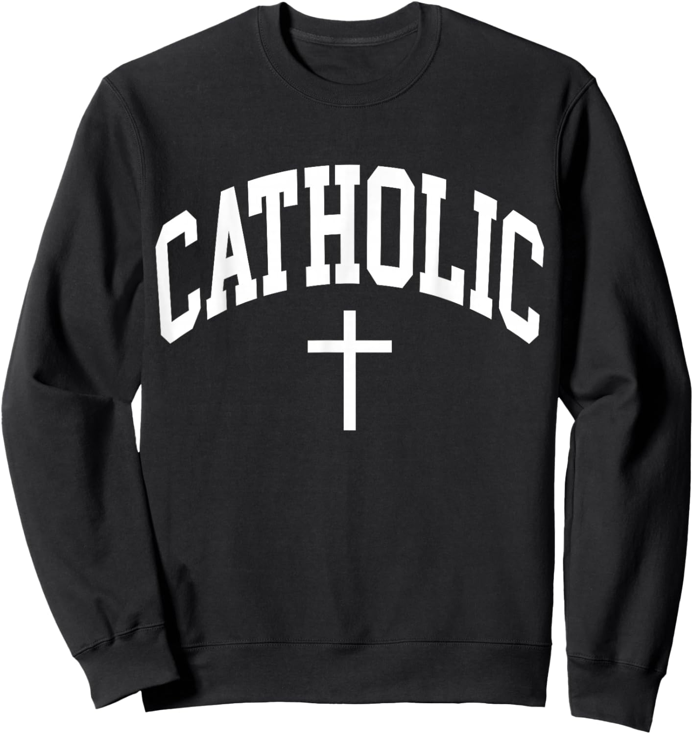Catholic Christian Religious Cross Faith Believe Graphic Sweatshirt - Sweatshirt | Black