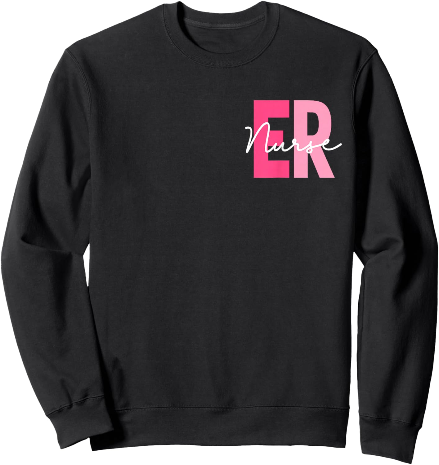 Er Nurse Emergency Room Nurses Emergency Department 2 Sided Sweatshirt - Sweatshirt | Black