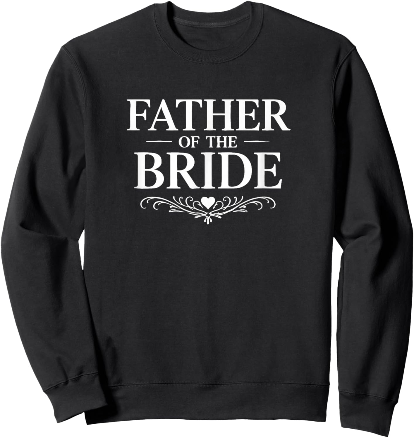 Father of The Bride Sweatshirt - Sweatshirt | Black