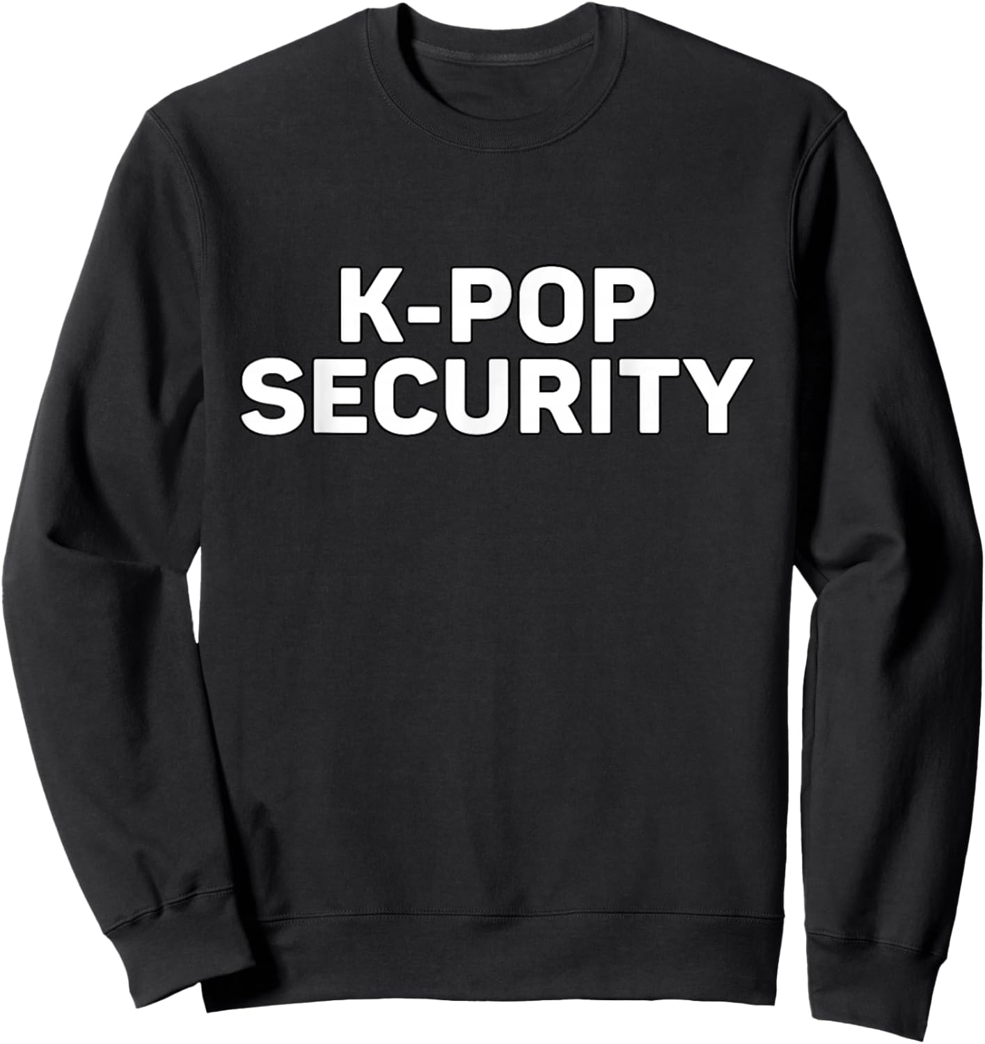 K-Pop Security Mom Dad Funny Halloween Costume Sweatshirt - Sweatshirt | Black