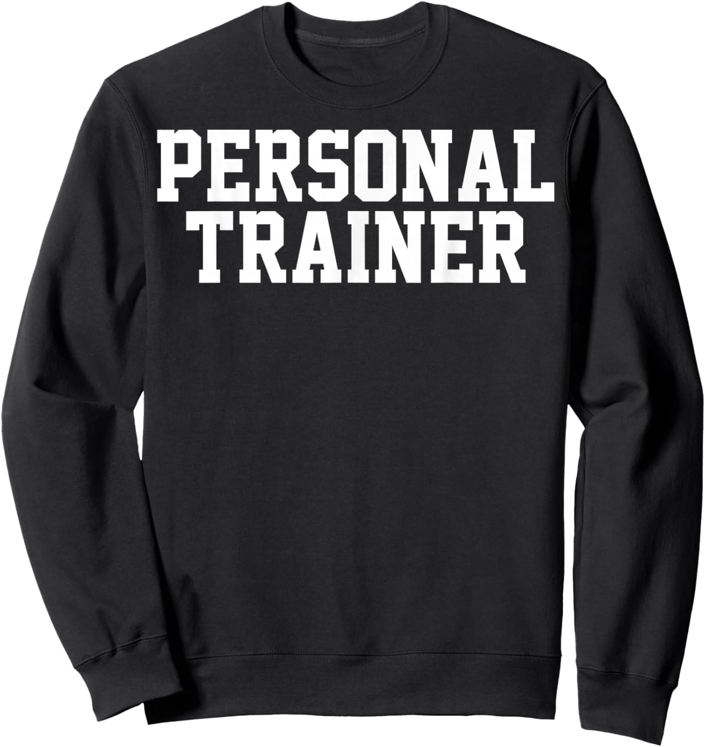 Gym Personal Trainer - Health & Fitness Coach Sweatshirt - Sweatshirt | Black