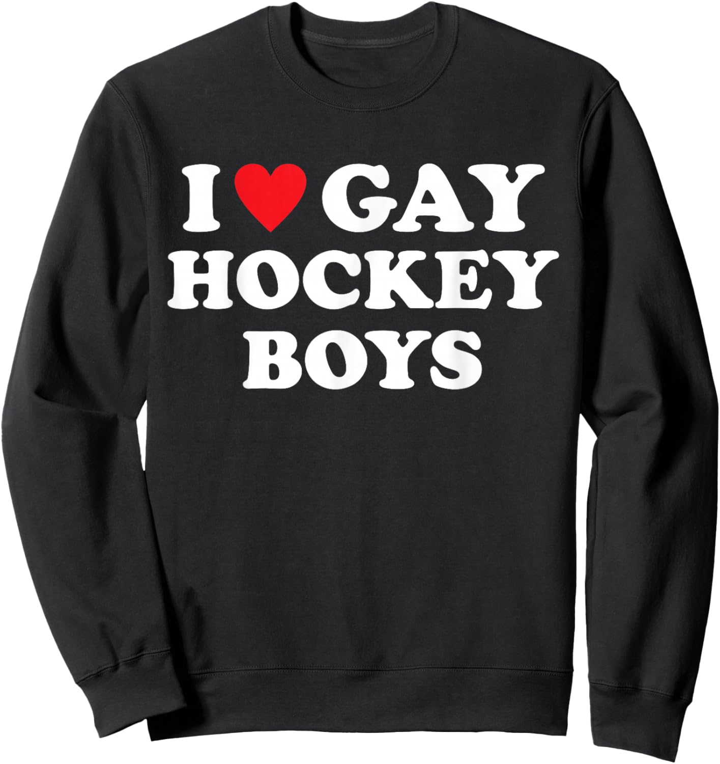 I Love Gay Hockey Boys Funny Design Sweatshirt - Sweatshirt | Black