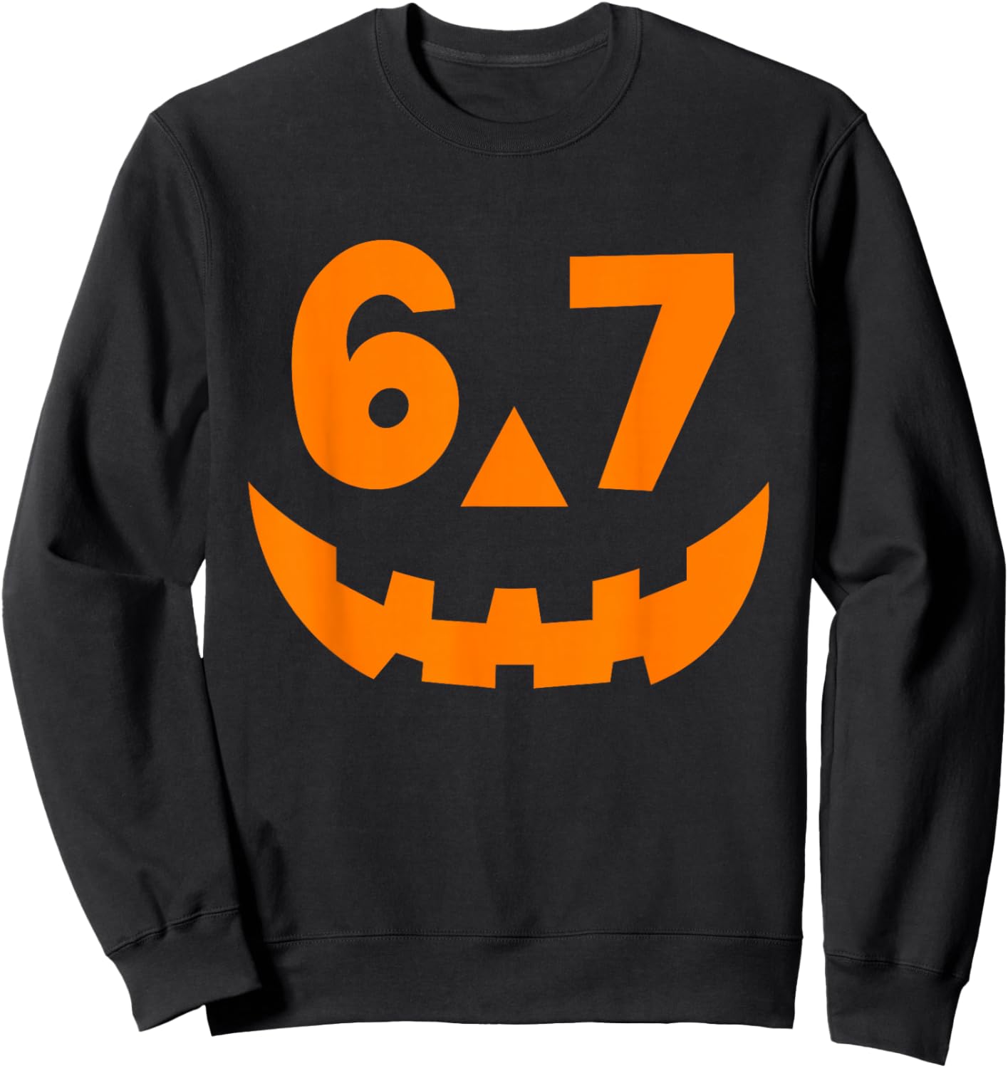 Halloween Six Seven 6 7 Meme Jack O Lantern 6-7 Pumpkin Face Sweatshirt - Sweatshirt | Black