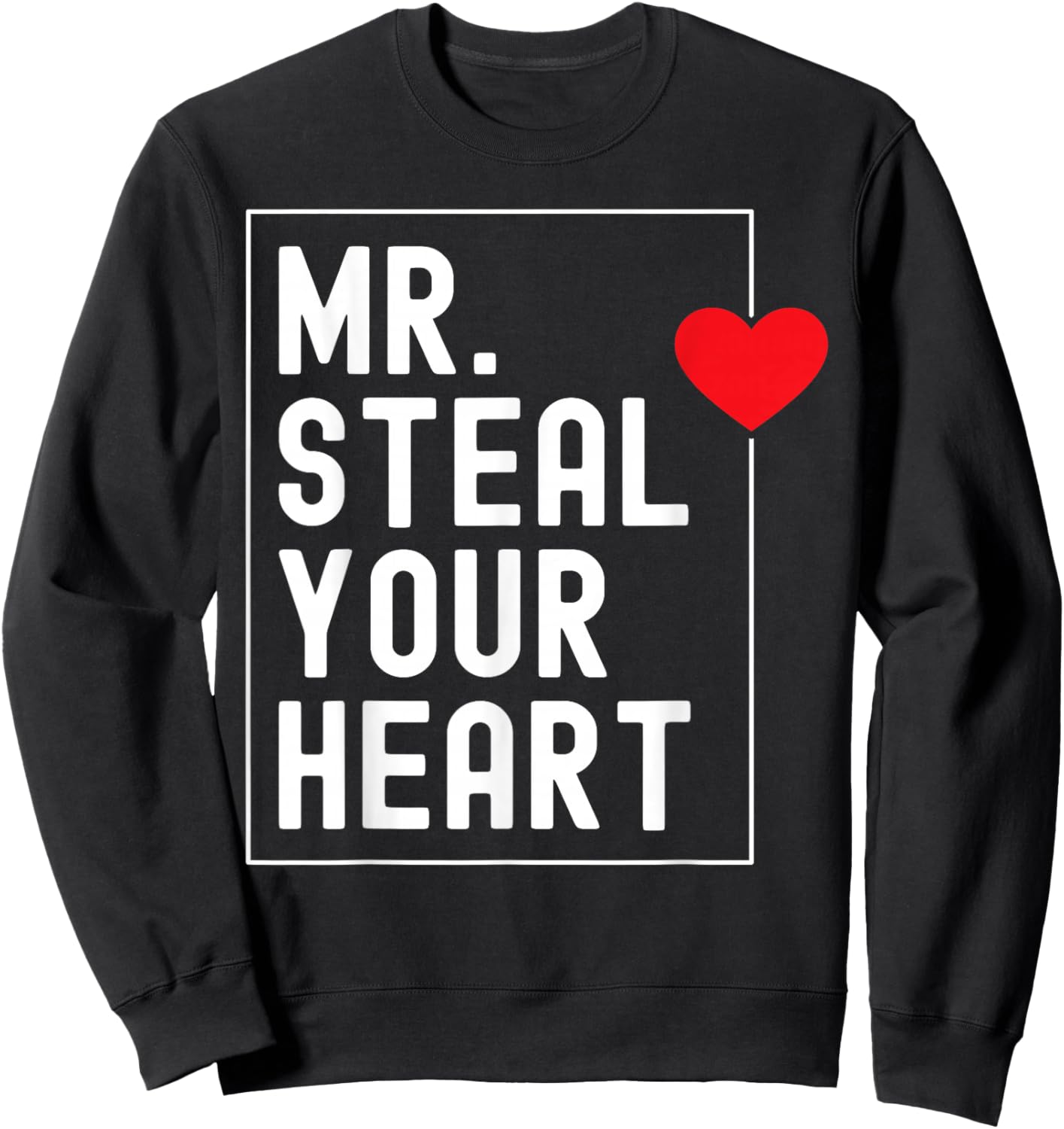 Mr. Steal Your Heart Valentines Day for Toddler Boys Kids Sweatshirt - Sweatshirt | Black