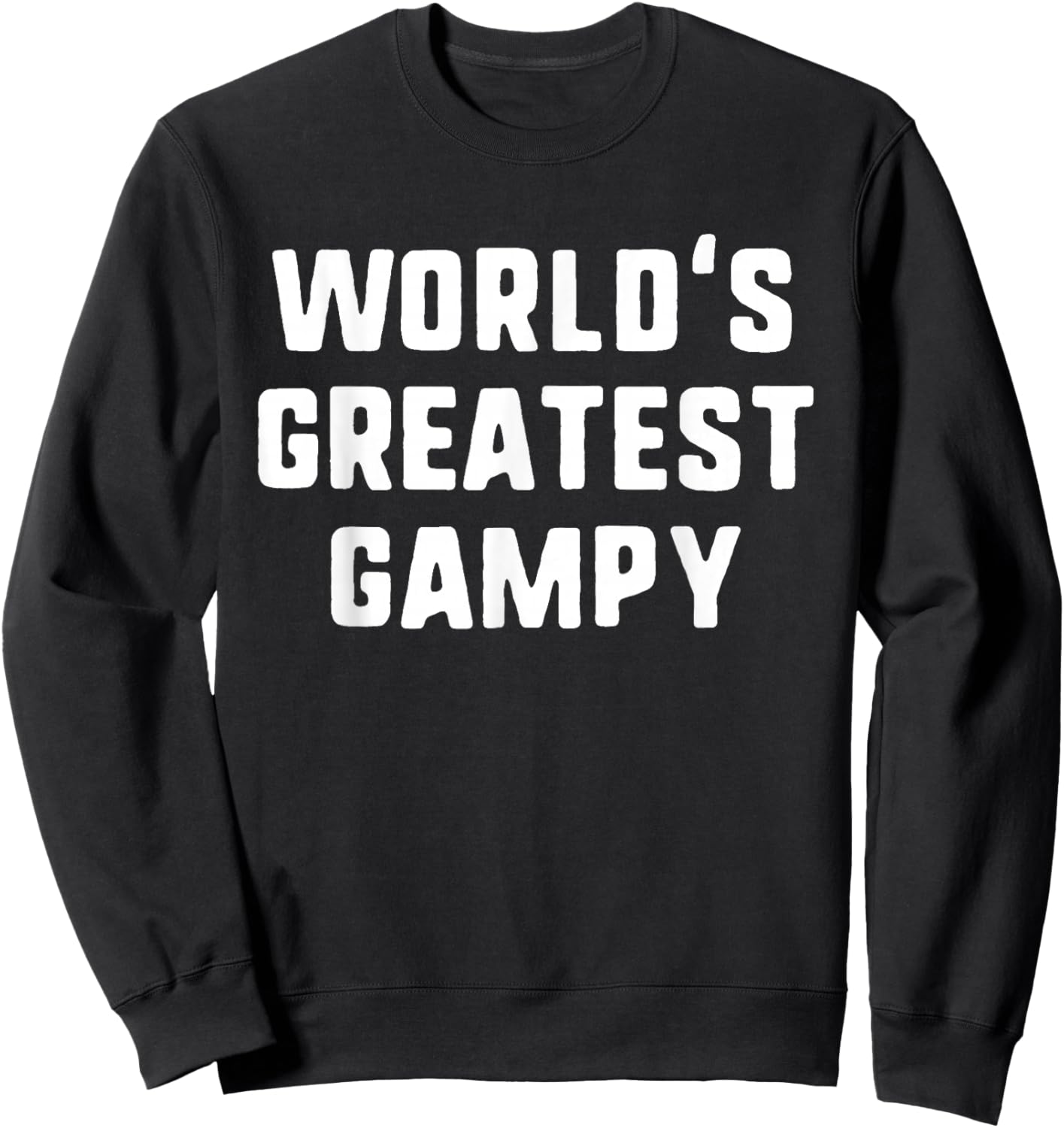 World's Greatest Gampy Funny Family Sweatshirt - Sweatshirt | Black