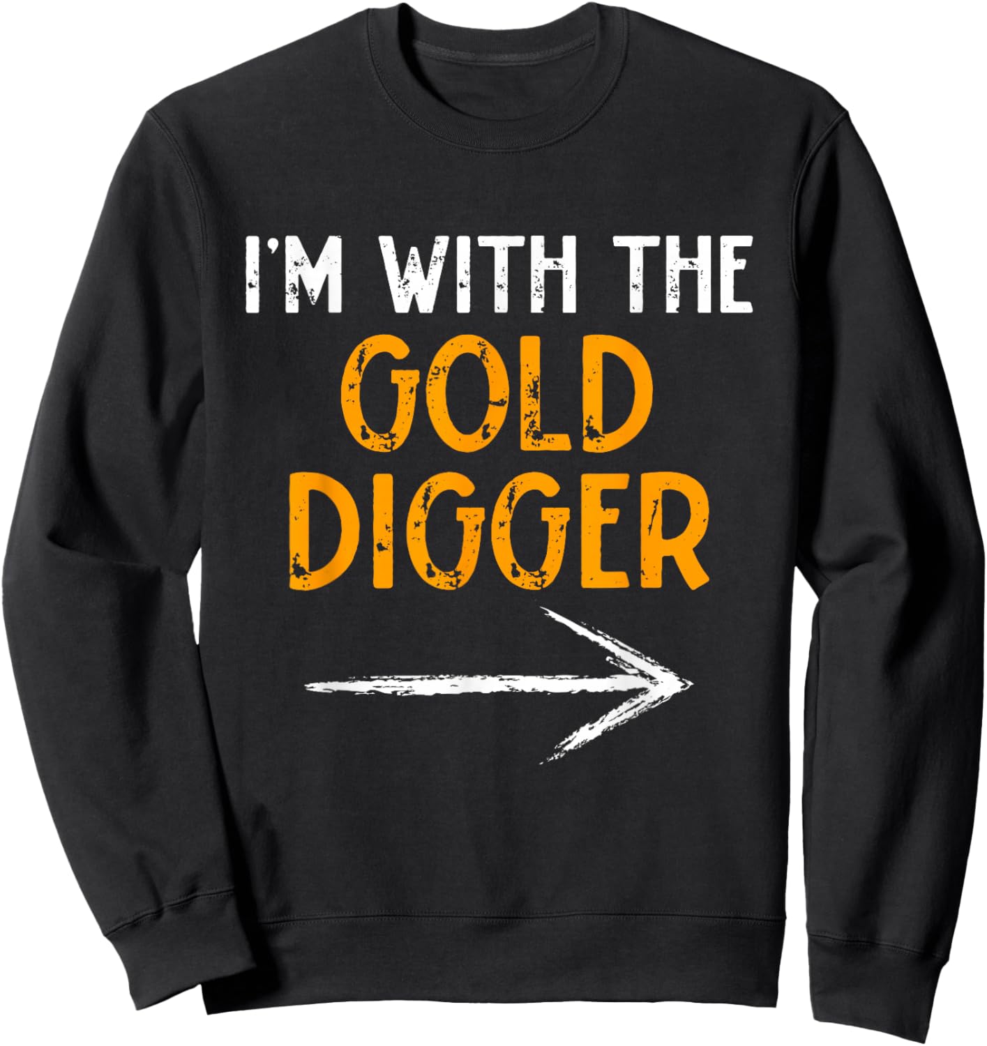 I’m with The Gold Digger Halloween Matching Couple Costume Sweatshirt - Sweatshirt | Black