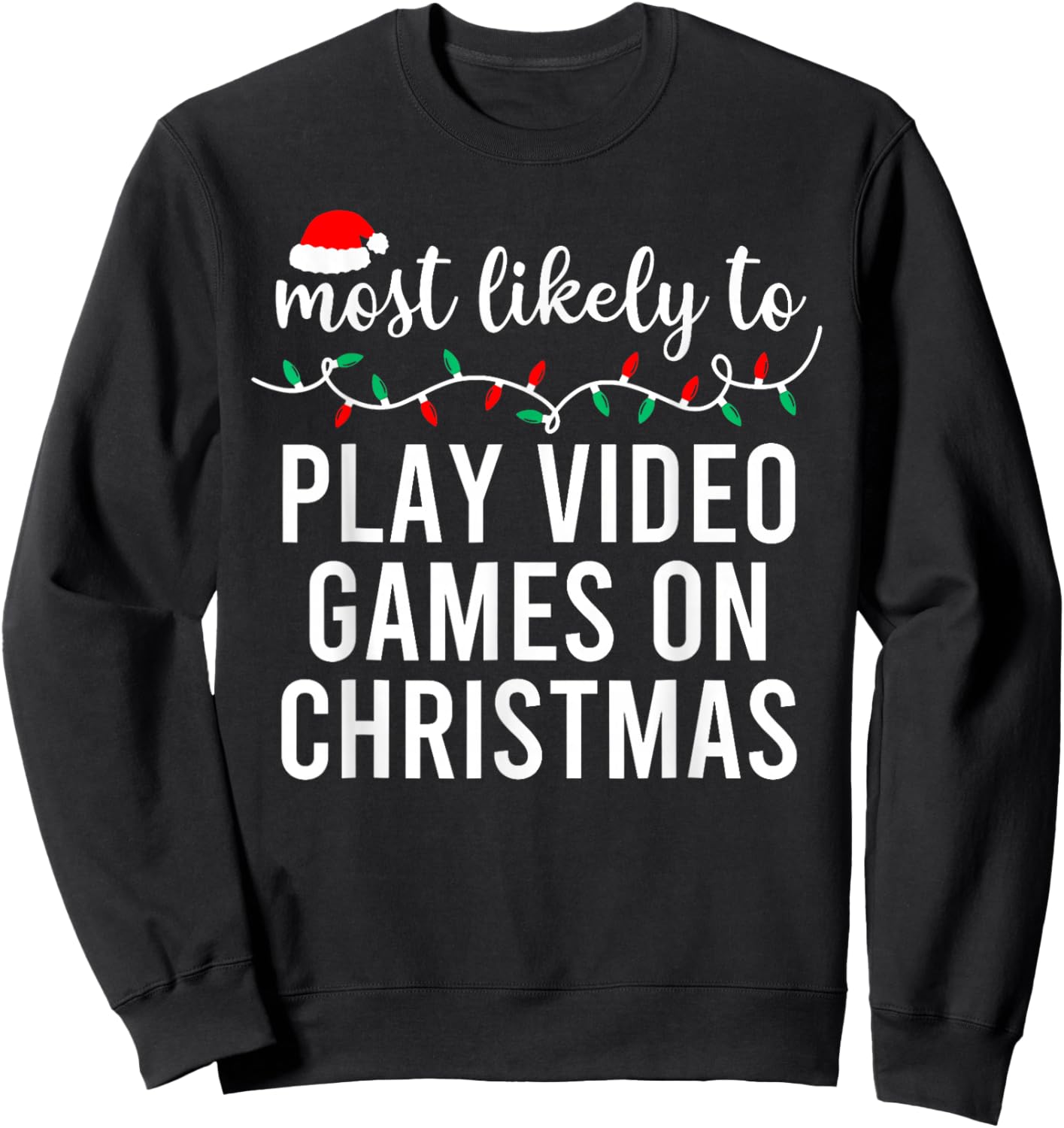Most Likely to Christmas Matching Family Pajamas Funny Sweatshirt - Sweatshirt | Black