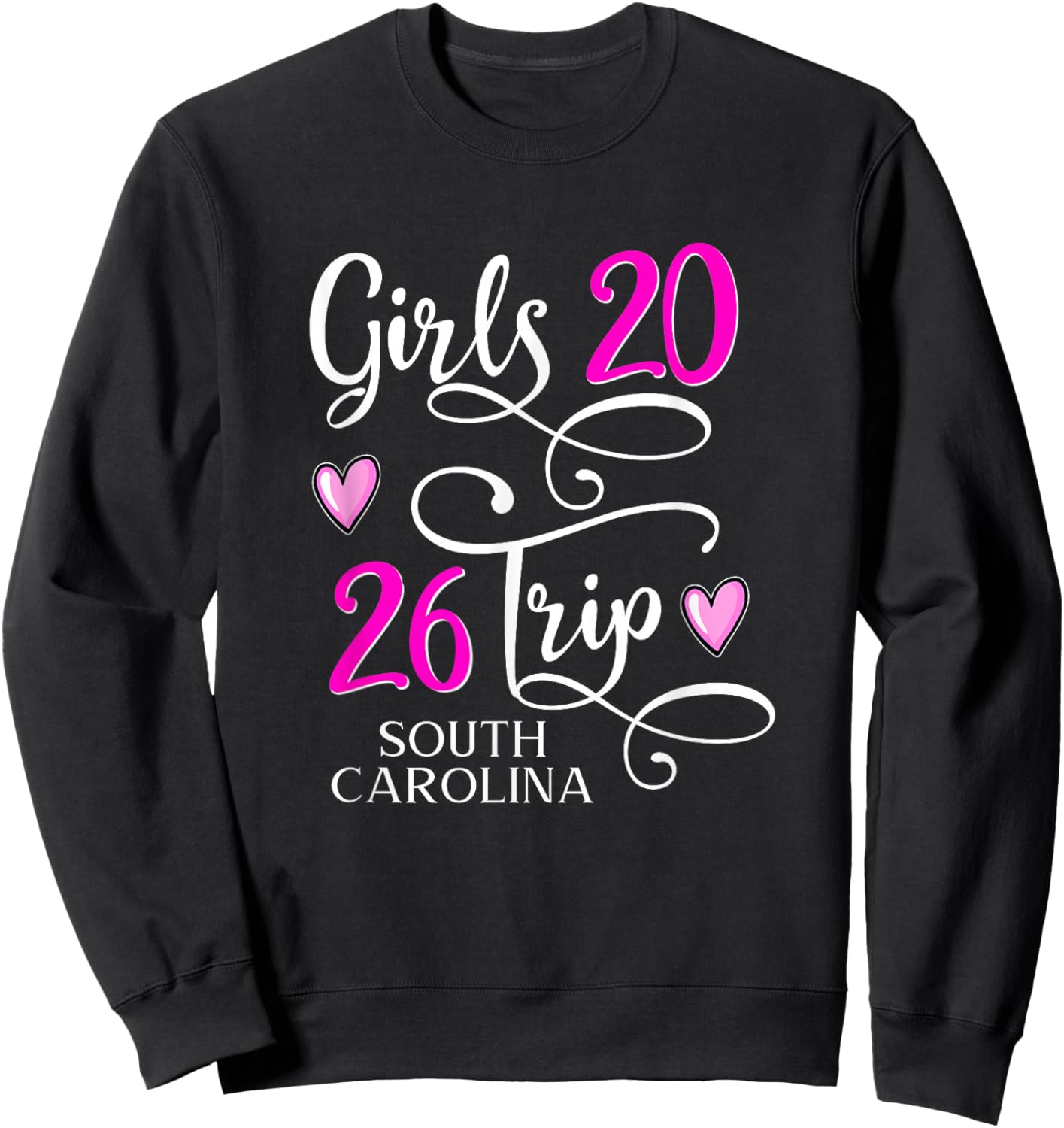 Girls Trip 2026 South Carolina Vacation Group Matching Sweatshirt - Sweatshirt | Black