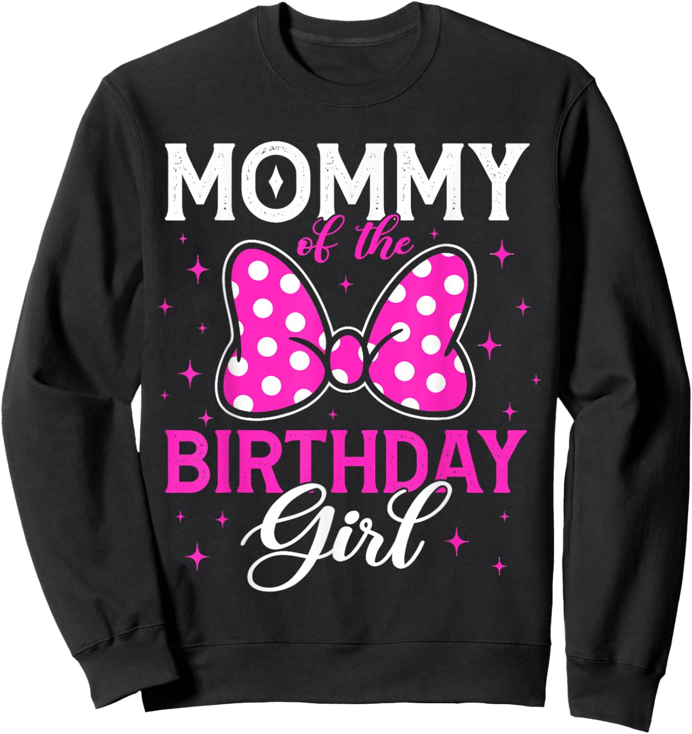 Mommy of The Birthday Girl Cute Pink Bow Family Matching Sweatshirt - Sweatshirt | Black