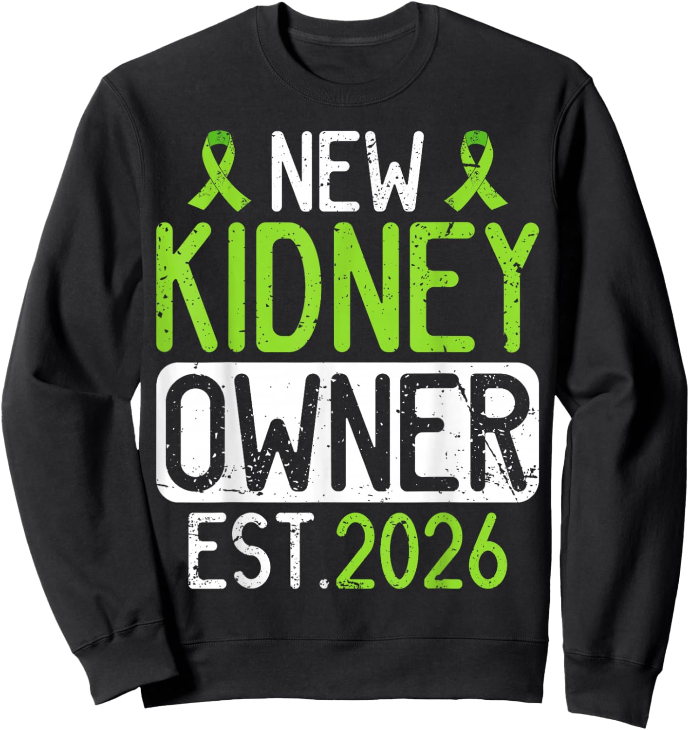 New Kidney Owner Est. 2026 Kidney Transplant Survivor Sweatshirt - Sweatshirt | Black