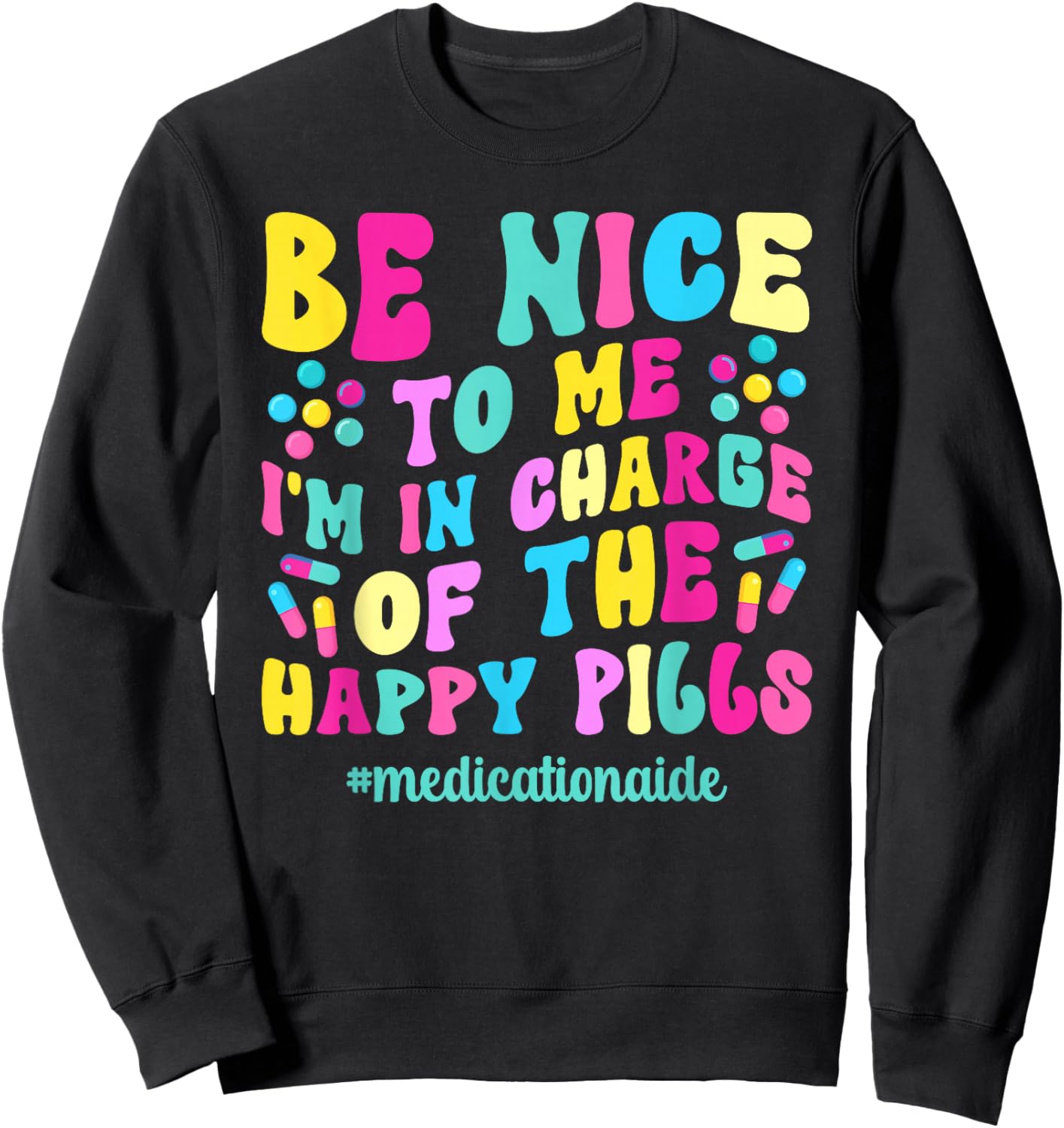 Medication Aide Med Aide Groovy Medication Aides Sweatshirt - Sweatshirt | Black