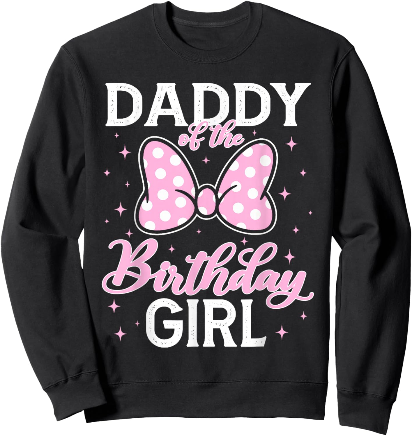 Daddy of The Birthday Girl Pink Bow Family Matching Sweatshirt - Sweatshirt | Black