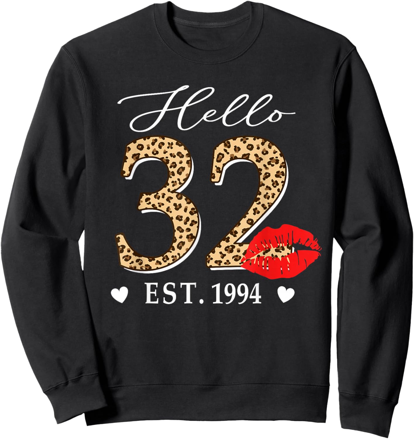 Hello 32 Fabulous Since 1994 32nd Birthday Lips Leopard Sweatshirt - Sweatshirt | Black