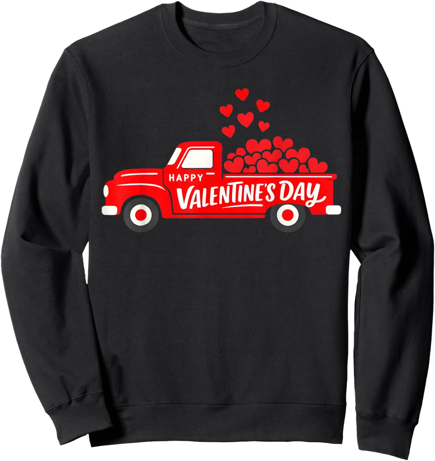 Classic Red Truck Happy Valentine's Day Farmhouse Hearts Sweatshirt - Sweatshirt | Black