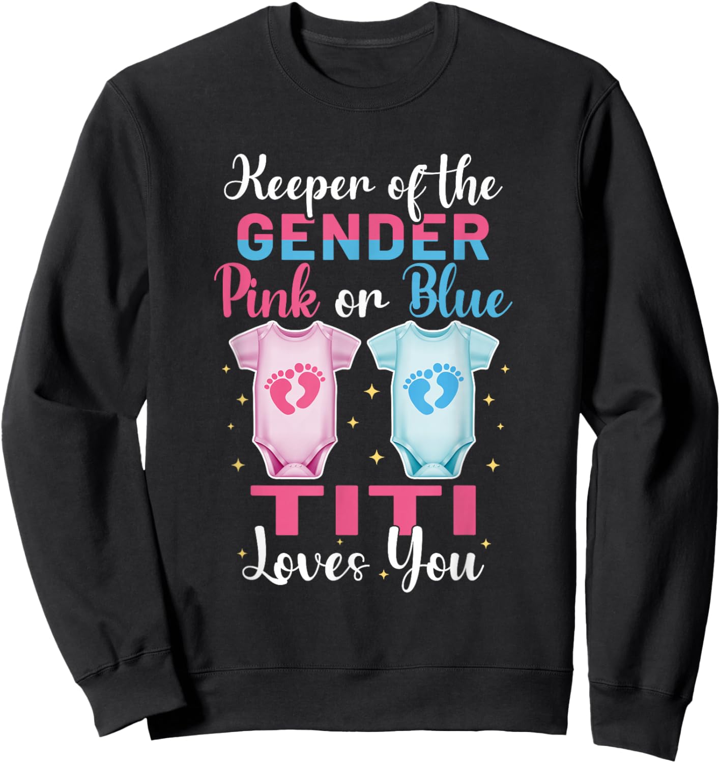 Keeper of The Gender Titi Loves You - Gender Reveal Sweatshirt - Sweatshirt | Black