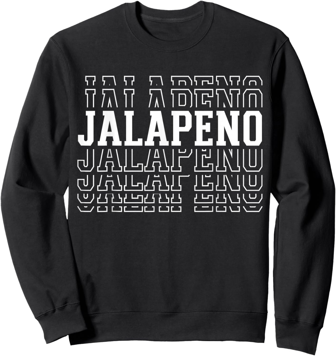 Jalapeno Layered Text Costume Spicy Food Lover Sweatshirt - Sweatshirt | Black