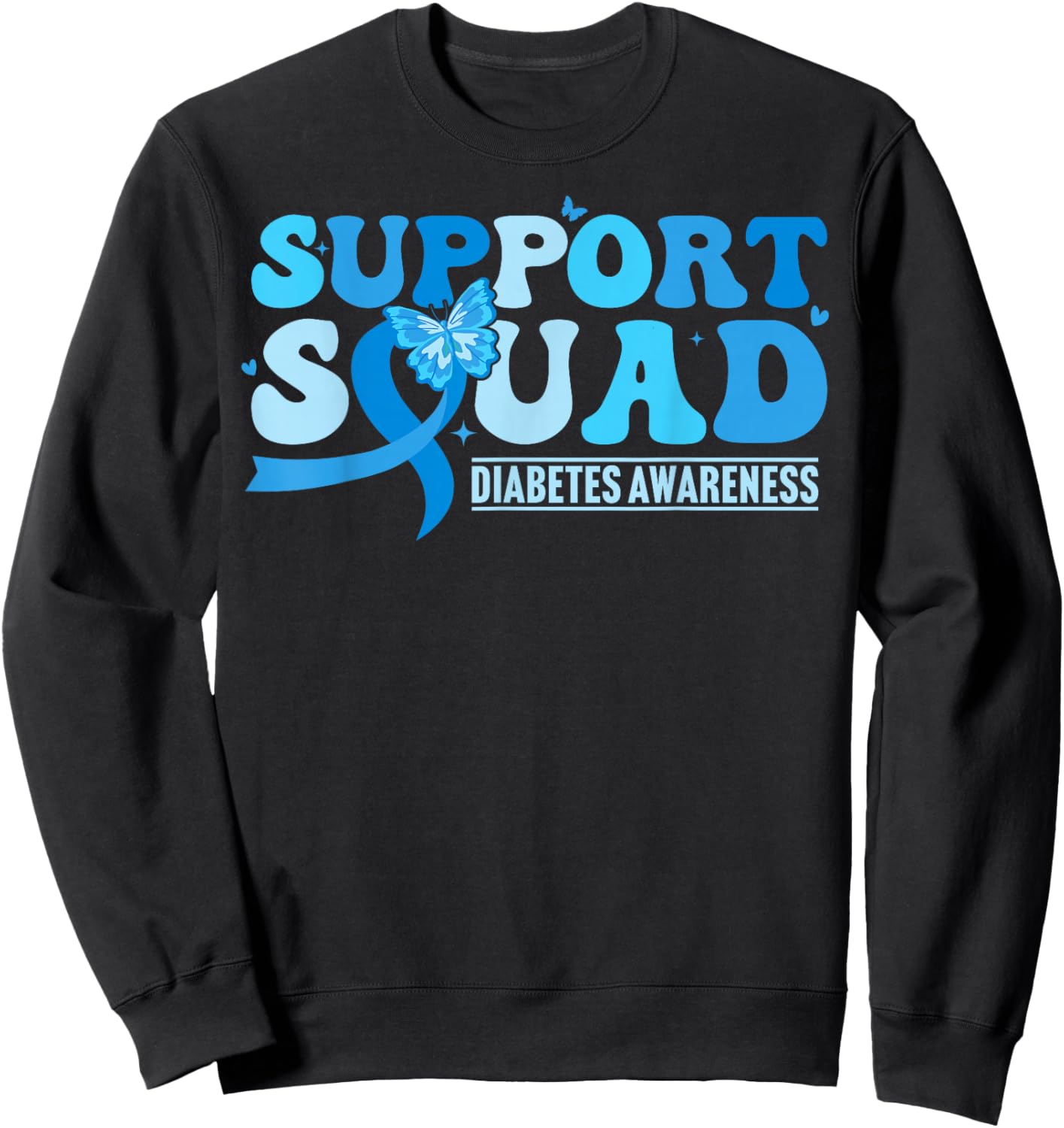 Diabetes Awareness Support Squad T1D Blue Butterfly Ribbon Sweatshirt - Sweatshirt | Black