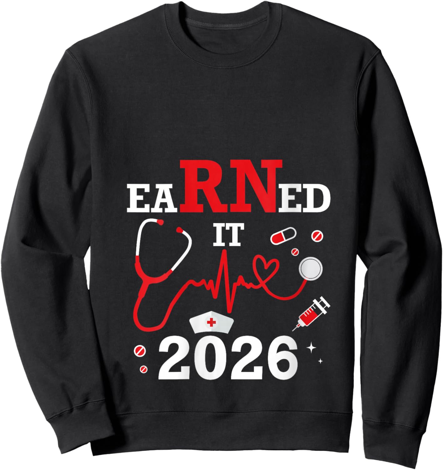 Women's Earned it 2026 for Nurse Graduation or RN LPN Class of V-Neck Sweatshirt - Sweatshirt | Black