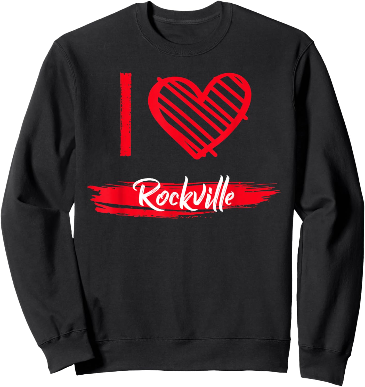 I Love Rockville I Heart Rockville Sweatshirt - Sweatshirt | Black