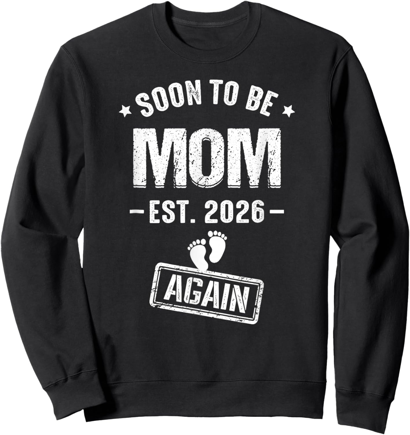 Soon to Be Mom Again Est 2026 Promoted to Mom Sweatshirt - Sweatshirt | Black