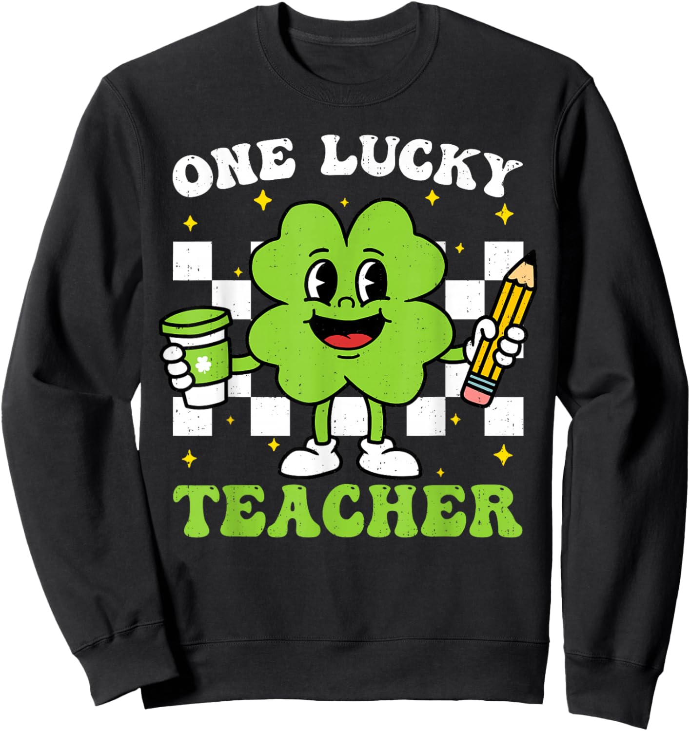 One Lucky Teacher St Patrick Day Shamrock Saint Pattys Women Sweatshirt - Sweatshirt | Black