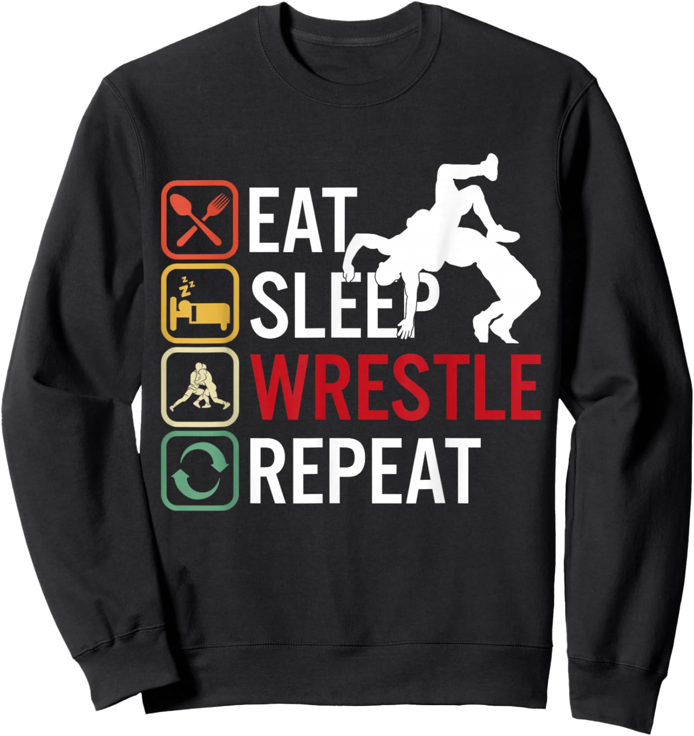 Eat Sleep Wrestle Repeat Wrestling Wrestler Sweatshirt - Sweatshirt | Black