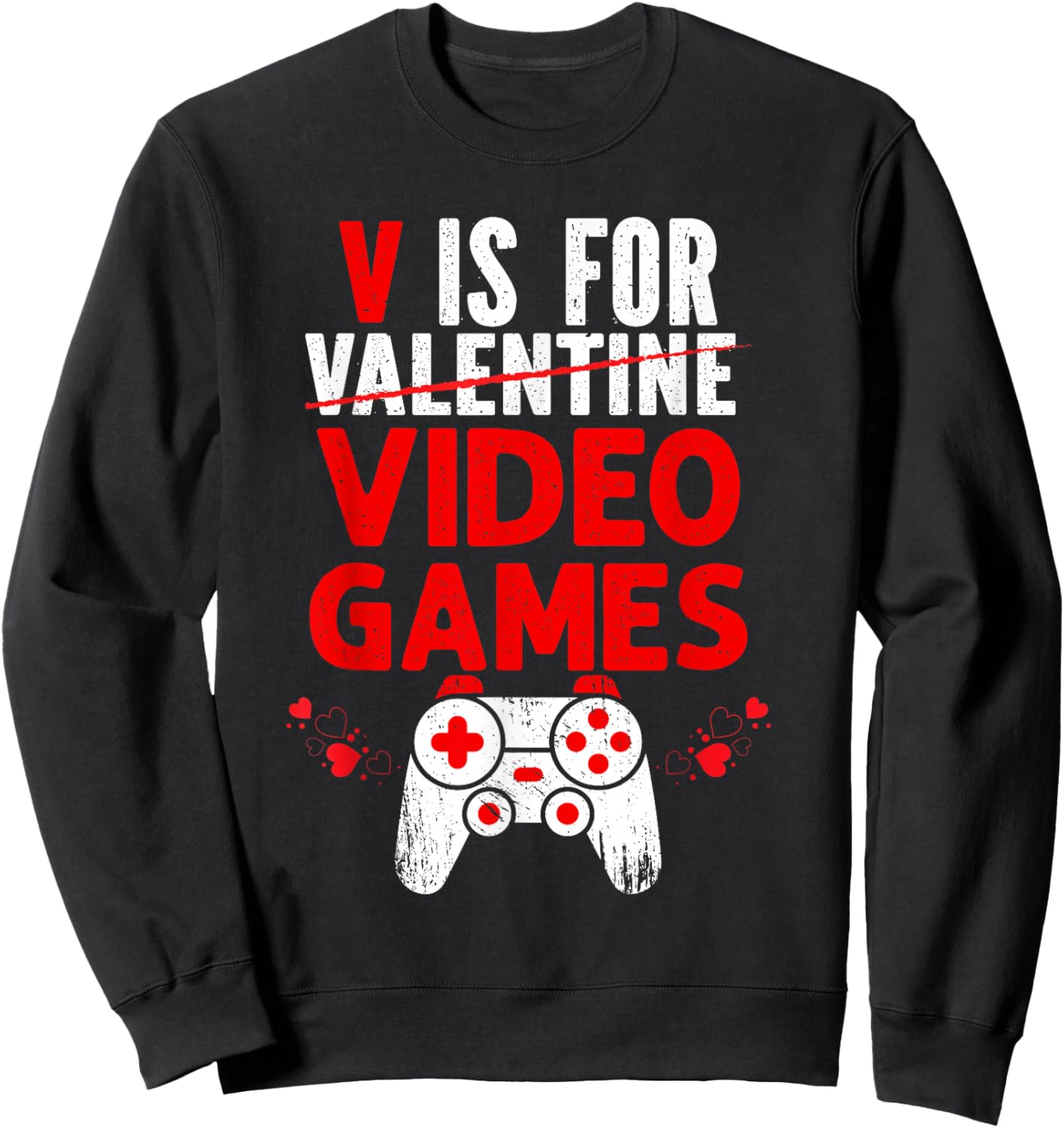 V is for Video Games Valentines Funny Gamer Boy Girls Kids Sweatshirt - Sweatshirt | Black