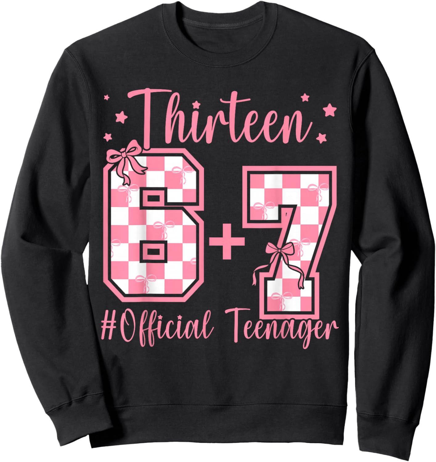 13th Birthday Official Teenager Six Seven Coquette Bow 6 7 Sweatshirt - Sweatshirt | Black